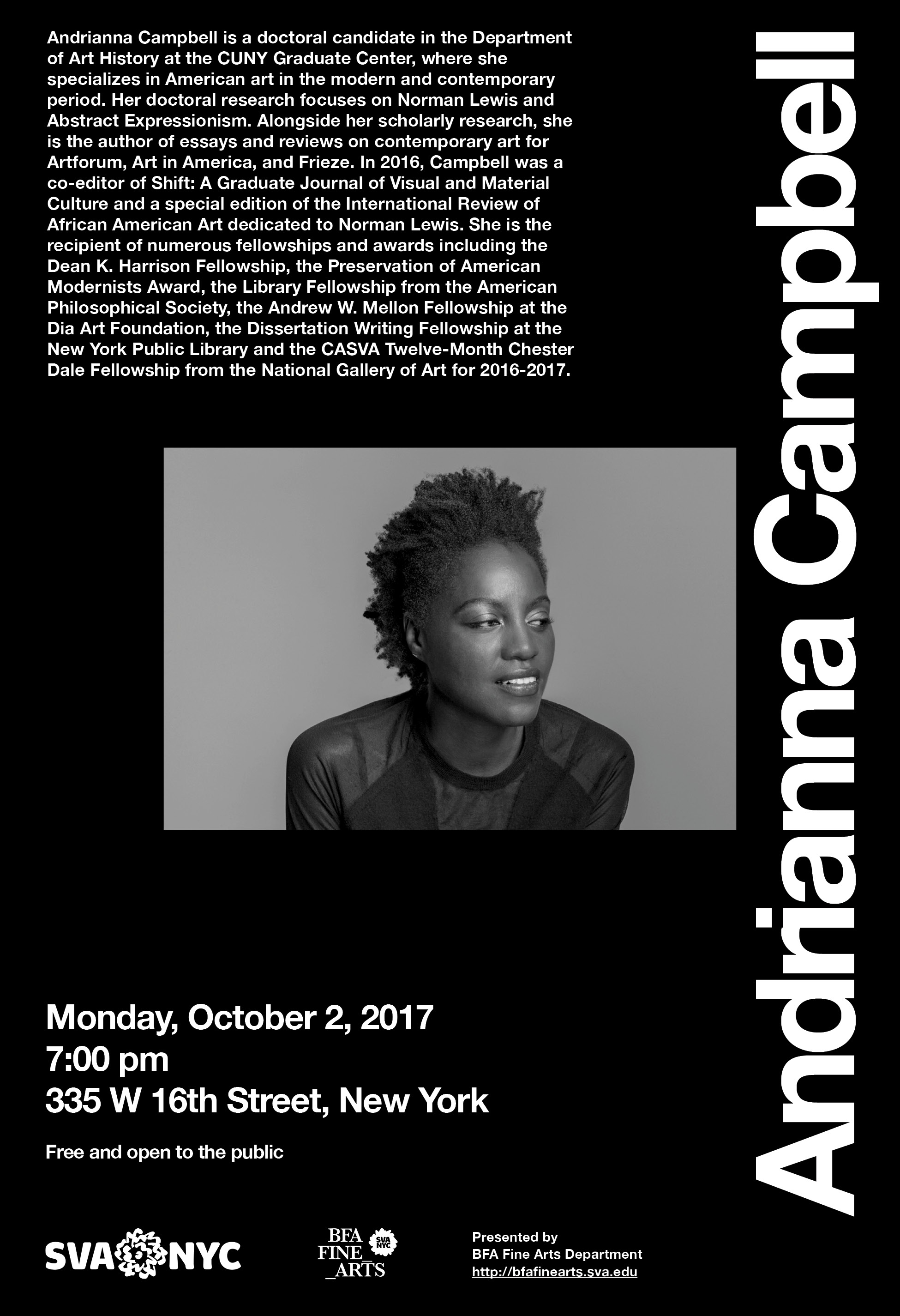 Poster with a description of the Andrianna Campbell lecture on the top left corner, "Andrianna Campbell" is written on the right side of the poster, information of location and time is written on the bottom left corner with a black/white image of Andrianna Campbell in the center of the poster, all text is white on a black background