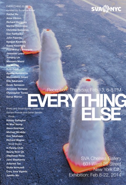 An advertisement for an exhibition at SVA Chelsea Gallery, 601 West 26 Street, New York, titled Everything Else. The exhibition is on view from February 8 through 22, 2014. Reception from February 13, from 6 PM to 8 PM.