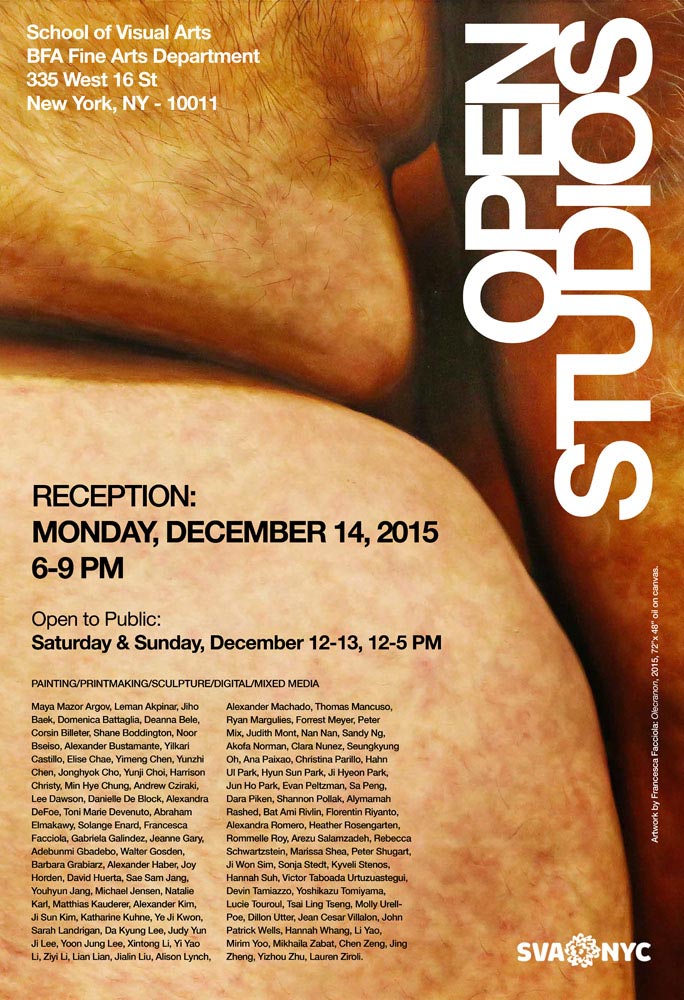 An advertisement for OPEN STUDIOS, at School of Visual Arts, BFA Fine Arts Department, 335 West 16 St, New York, 10011. Reception is on Monday, december 14, 2015, 6-9pm and open to public on Saturday & Sunday, December 12-13, 12-5pm The poster represents body parts with small portions covered with thin hair on the top of the poster