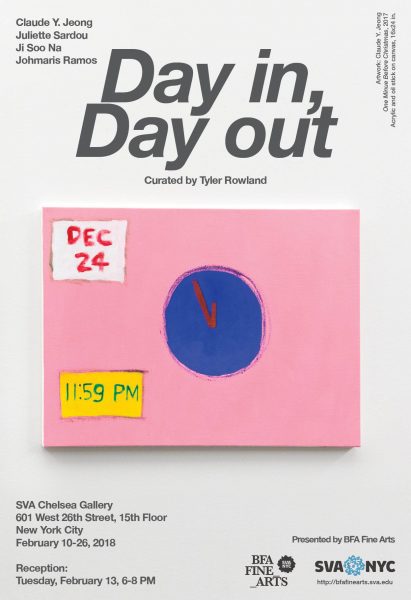 A poster advertising an exhibition titled "Day In, Day Out" curated by Tyler Rowland at the SVA Chelsea Gallery. The background is a photograph of a pink and blue painting of a clock hanging on a white wall. The text is grey.