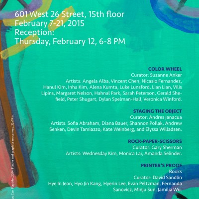 An advertisement for an exhibition at 601 West 26th Street 15th floor, New York, titled SVA Chelsea Gallery 4 Exhibitions, Color Wheel, Staging the Object, Rock-Paper-Scissors, Printer's Proof. The exhibition is on view from February 12, from 6 to 8 PM.