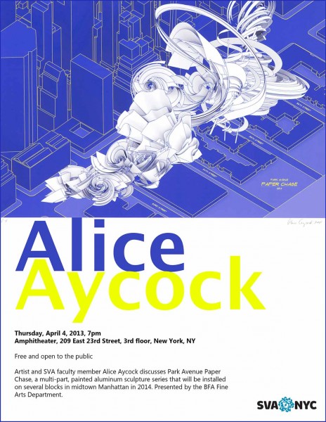An advertisement for a lecture with Alice Aycock at the School of Visual Arts. The lecture will be held on Thursday, April 4, 2013 at 7pm EST. The lecture will be held at the SVa Amphitheater at 209 East 23rd Street, 3rd Floor, New York, NY. The poster features a skeatch of a sculpture installation by Alice Aycock.
