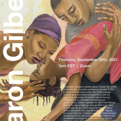 An advertisement for a lecture on Zoom with artist, Aaron Gilbert. The poster features a painting by Gilbert of a man and woman kneeling on the flooring holding a child.