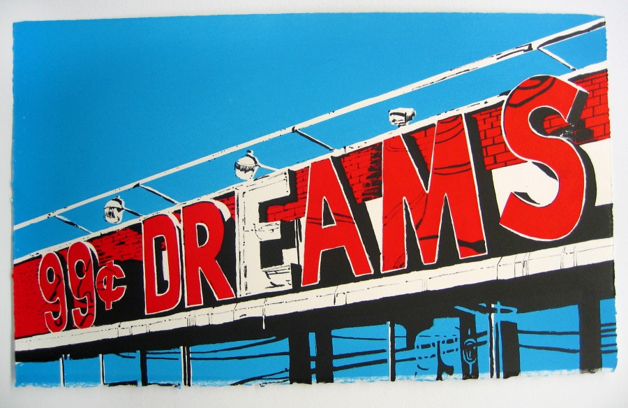 A print of a billboard in red and white: "99 cents DREAMS"