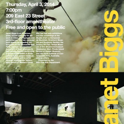 An advertisement for Janet Biggs at 209 East 23 Street, 3rd-floor amphitheater, on Thursday, April 3, 2014 at 7:00pm. The poster is split with an image of a man climbing rocks on the top half and on the bottom half is a dark room with screens with images of the man climbing rocks