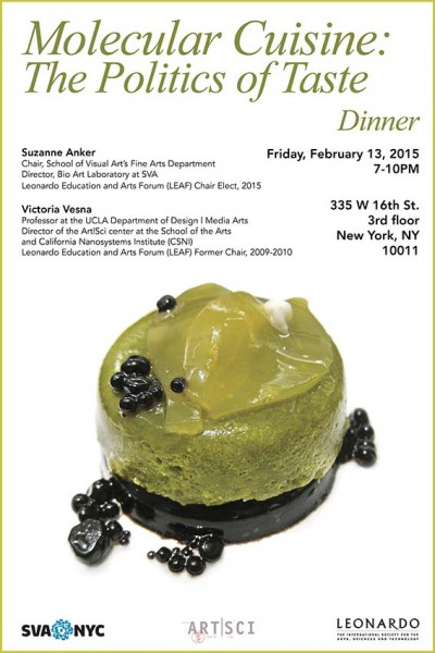 An advertisement for Molecular Cuisine: The Politics of Taste. The event will be held on Friday, February 13, 2015 between 7-10PMpm EST. The event will be held at the 335 W 16th St. 3rd floor,  New York, NY. The poster features a small cake with green cream