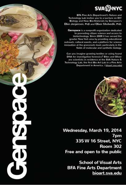 An advertisement for Genspace at School of Visual arts, BFA Fine Arts Department, 335W 16 St., NYC, room 302, on Wednesday, March 19, 2014. The poster shows two rounded shaped recipients with organic materials and plants in them on a plain black background