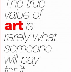 An advertisement for The true value of art is rarely what someone will pay for it, TEDx Chelsea. The event will be held on June 1st, 2012 between  12-6:60pm. The event will be held at the School of Visual Arts, NYC.