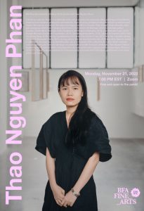 An advertisement for a lecture with Thao Nguyen Phan. Phan wears a black dress and stands in the center of a gallery. Some of her artworks are seen hanging behind her. The event text is printed over the poster in a light pink color.