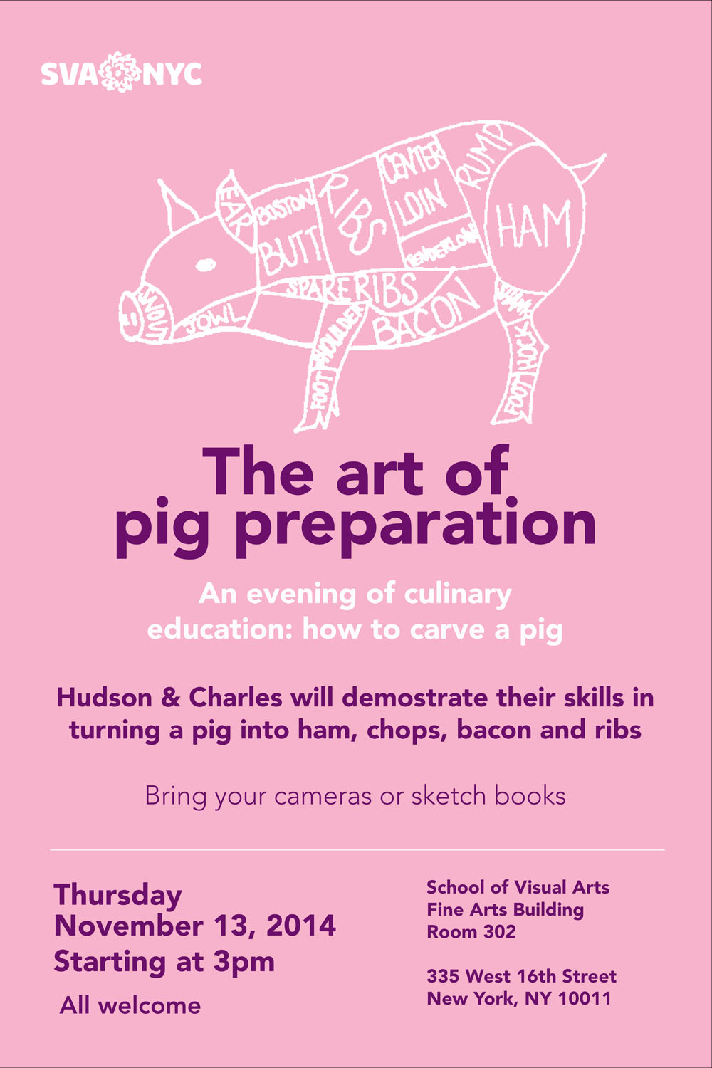 An advertisement for an exhibition at the School of Visual Arts Fine Arts building, room 302, titled The art of pig preparation. The exhibition is on view from November 12, 2014, starting at 3 pm.