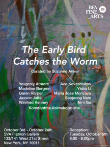 Opening Reception of “The Early Bird Catches the Worm”