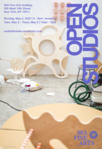 A poster for the spring 2022 Open Studios event at the SVA BFA Fine Arts building in Chelsea, Manhattan. The poster shows a studio shot of Miley Huang's studio. There are wooden sculptures against the wall and on the floor.